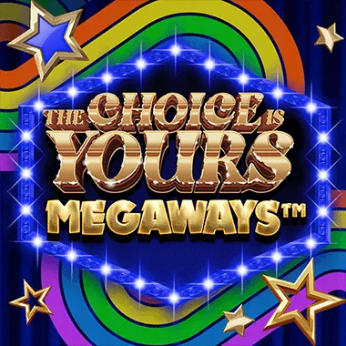 The Choice Is Yours Megaways