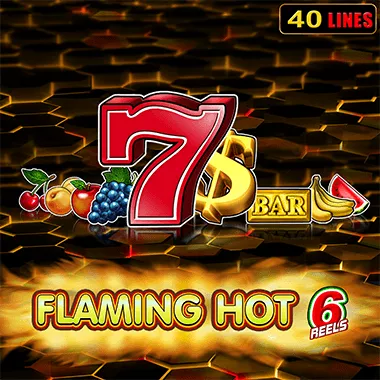 Flaming Hot 6 Reels