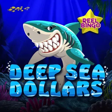Deep Sea Dollars + Reel Bingo